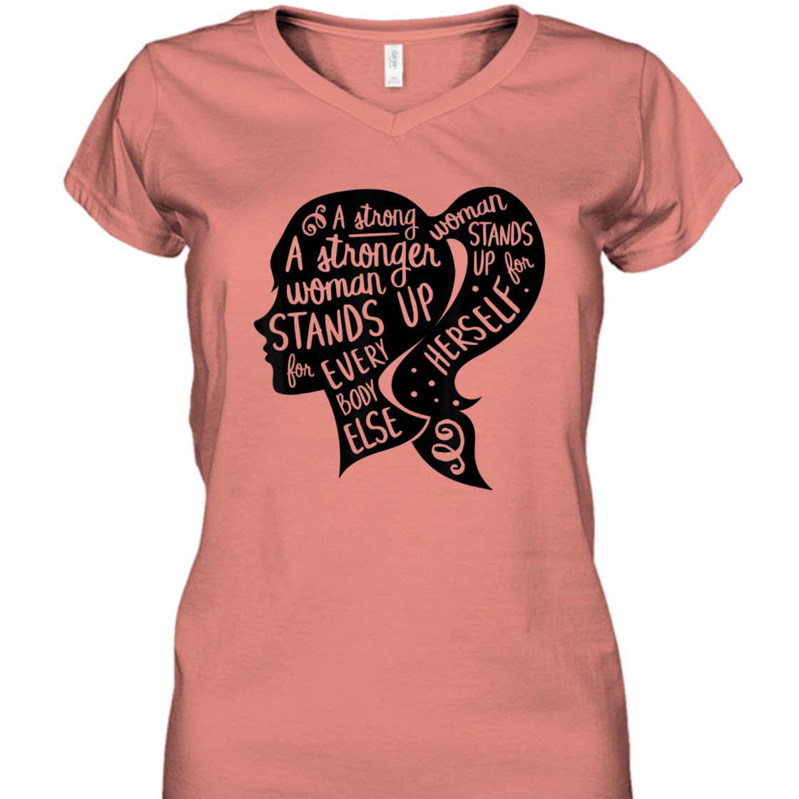 A Strong Woman Stands Up For Herself Feminism Quote Feminist Empowerment T-Shirt A Strong Woman Stands Up For Herself Feminism Quote Feminist Empowerment T-Shirt