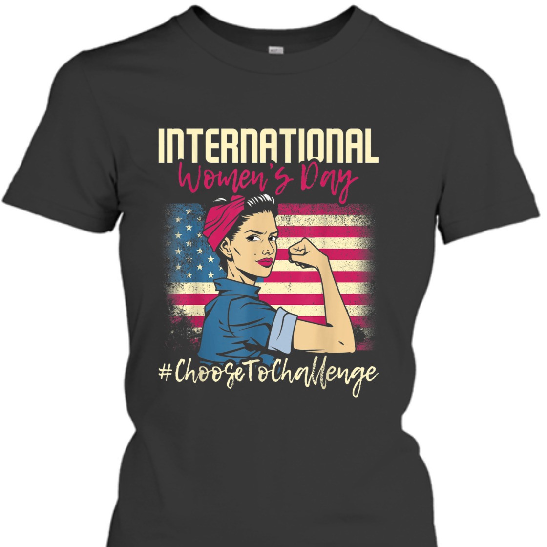 Strong Women Rosie The Riveter International Women's Day Choose To Challenge T-Shirt