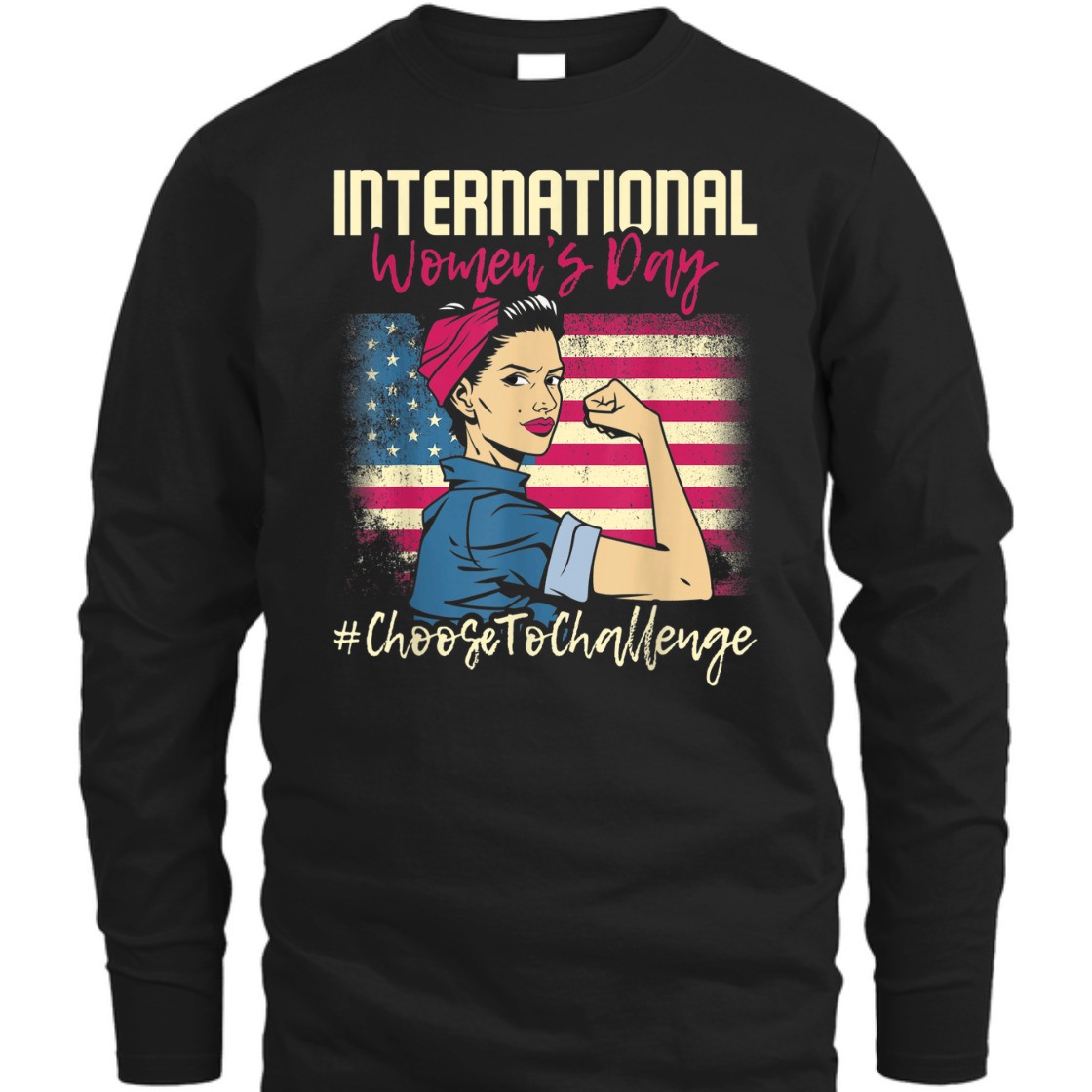 Strong Women Rosie The Riveter International Women's Day Choose To Challenge T-Shirt Strong Women Rosie The Riveter International Women's Day Choose To Challenge T-Shirt
