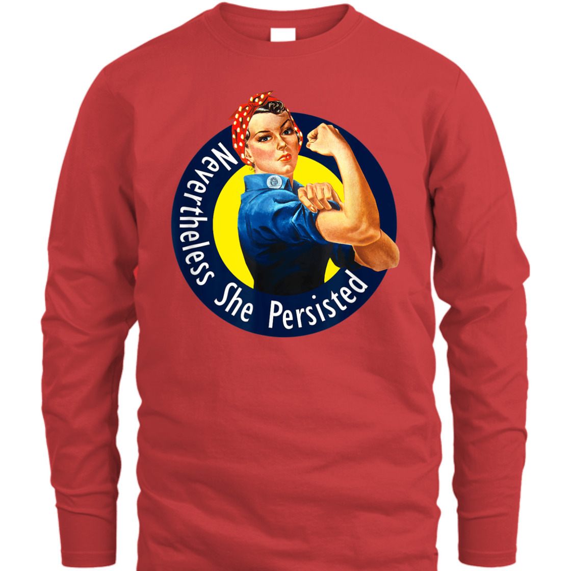 Strong Women Rosie The Riveter Retro Nevertheless She Persisted T-Shirt Strong Women Rosie The Riveter Retro Nevertheless She Persisted T-Shirt