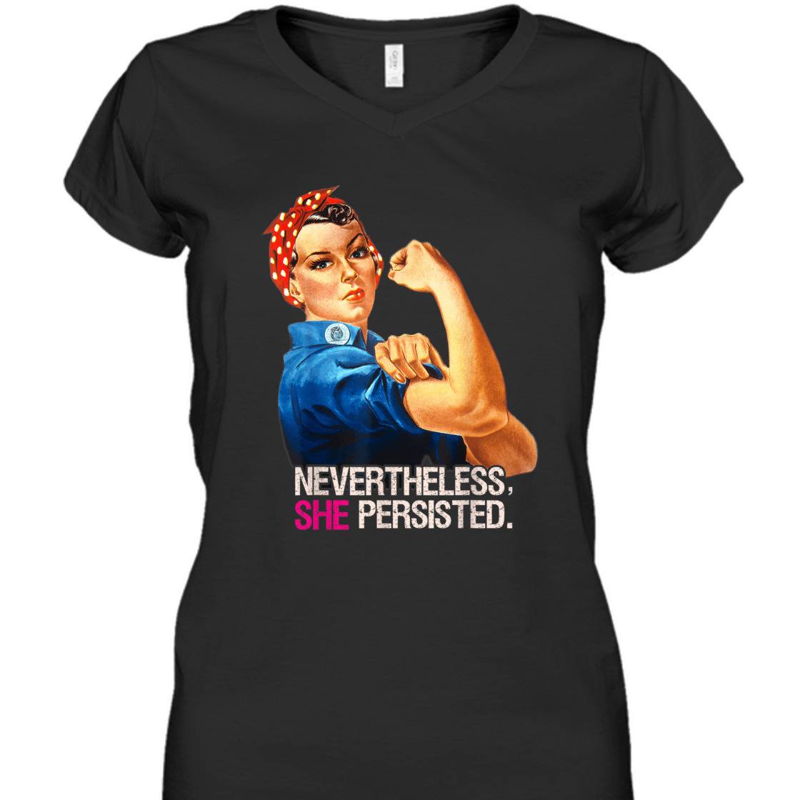 Strong Women Feminist Rosie The Riveter Nevertheless She Persisted T-Shirt Strong Women Feminist Rosie The Riveter Nevertheless She Persisted T-Shirt