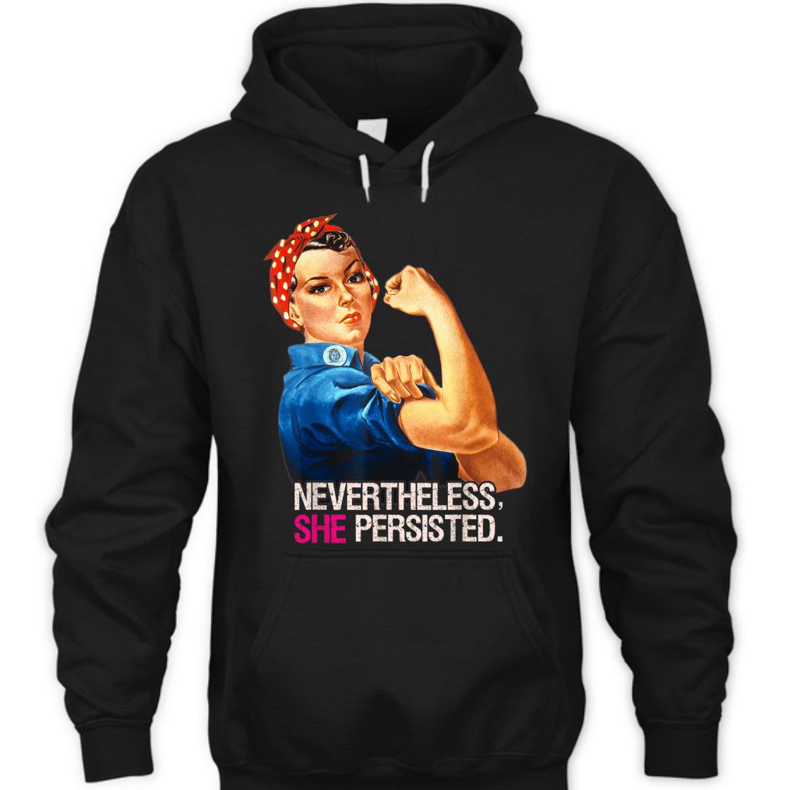 Strong Women Feminist Rosie The Riveter Nevertheless She Persisted T-Shirt Strong Women Feminist Rosie The Riveter Nevertheless She Persisted T-Shirt