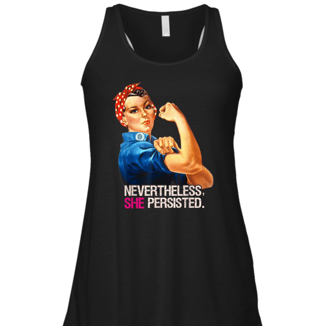 Strong Women Feminist Rosie The Riveter Nevertheless She Persisted T-Shirt Strong Women Feminist Rosie The Riveter Nevertheless She Persisted T-Shirt