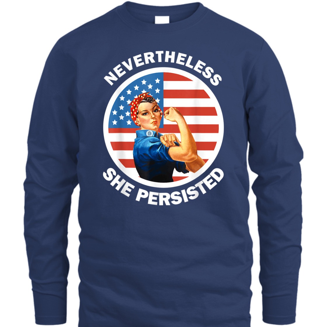 Strong Women Rosie The Riveter Never The Less She Persisted T-Shirt Strong Women Rosie The Riveter Never The Less She Persisted T-Shirt