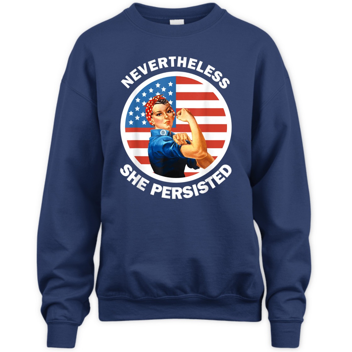 Strong Women Rosie The Riveter Never The Less She Persisted T-Shirt Strong Women Rosie The Riveter Never The Less She Persisted T-Shirt