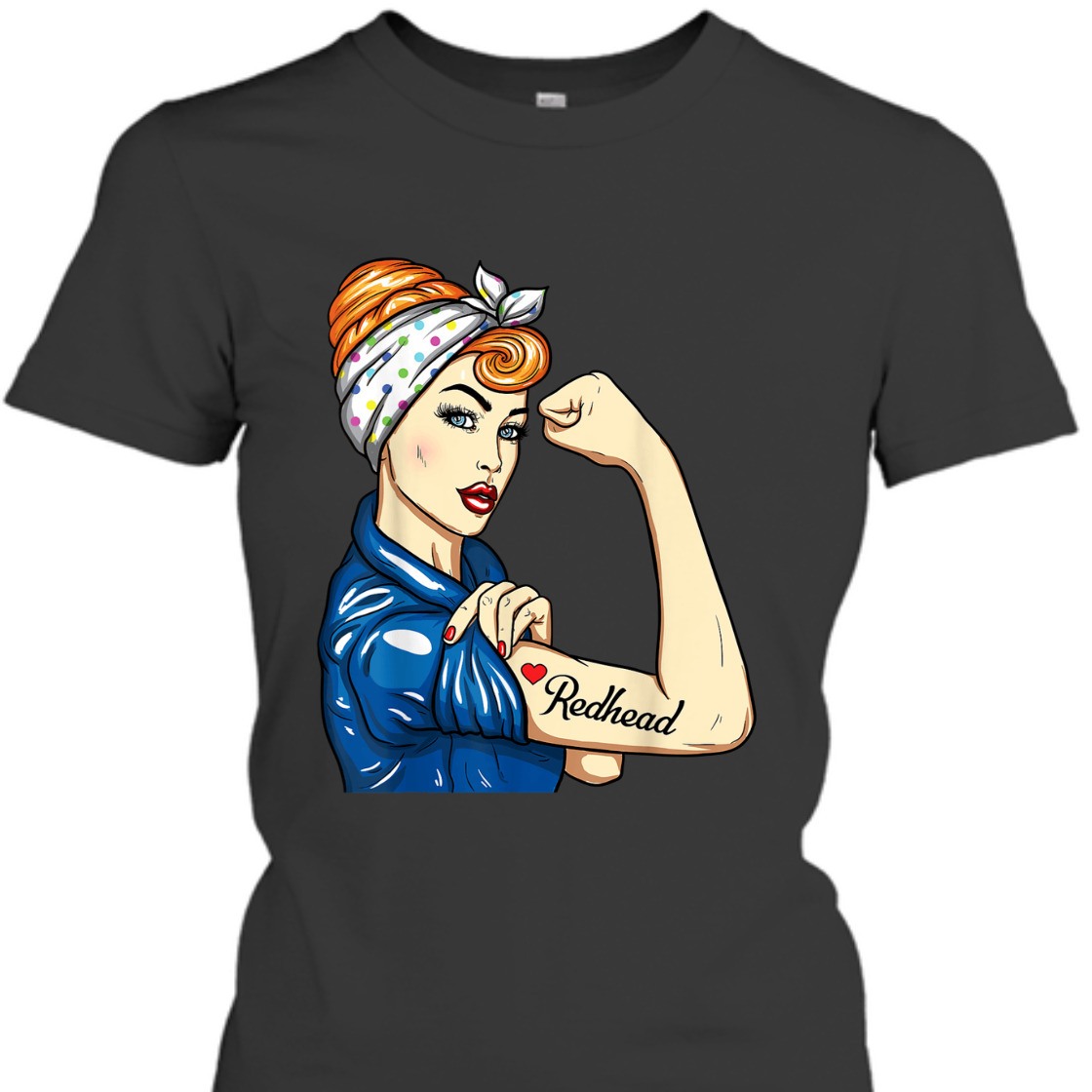 Strong Women Redhead Rosie The Riveter T-Shirt Strong Women Redhead Rosie The Riveter T-Shirt