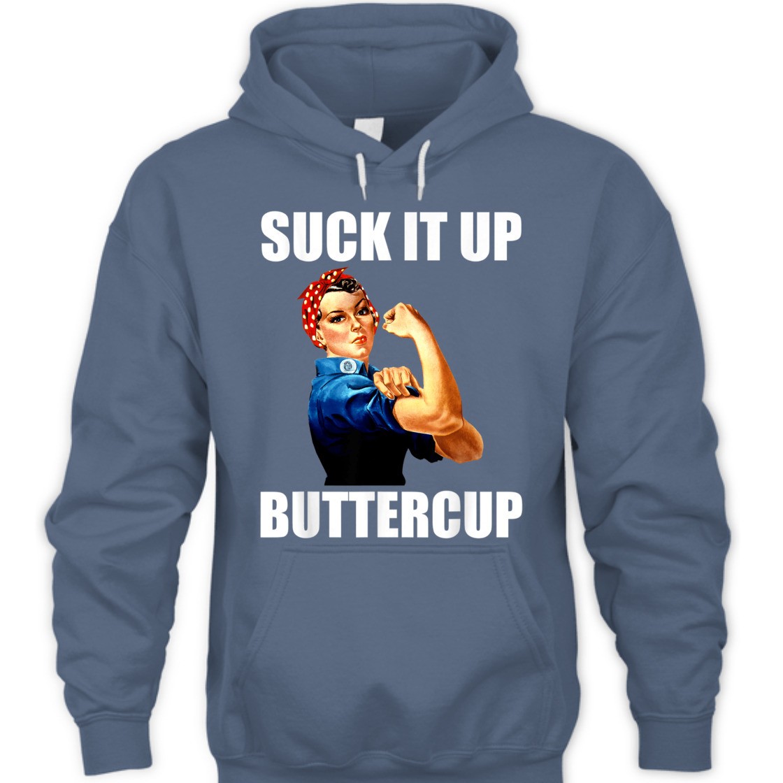 Strong Women Suck It Up Buttercup Rosie The Riveter T-Shirt Strong Women Suck It Up Buttercup Rosie The Riveter T-Shirt