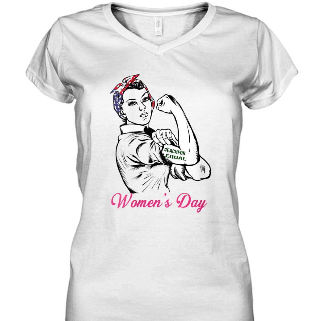 Strong Women Rosie The Riveter Each For Equal International Women's Day T-Shirt