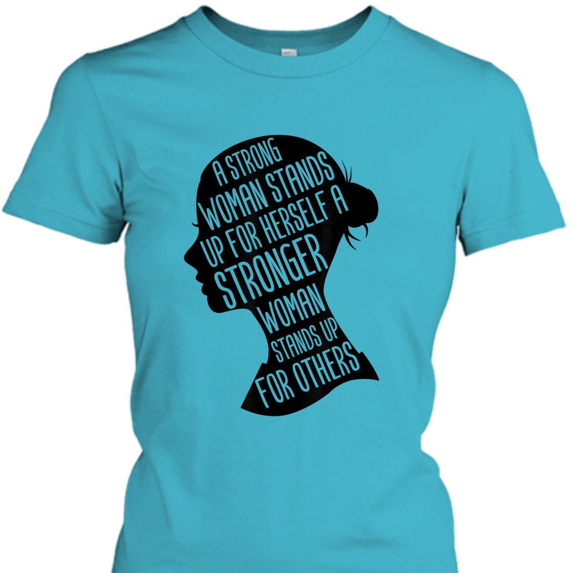 A Strong Woman Stands Up For Herself Stronger Feminist T-Shirt
