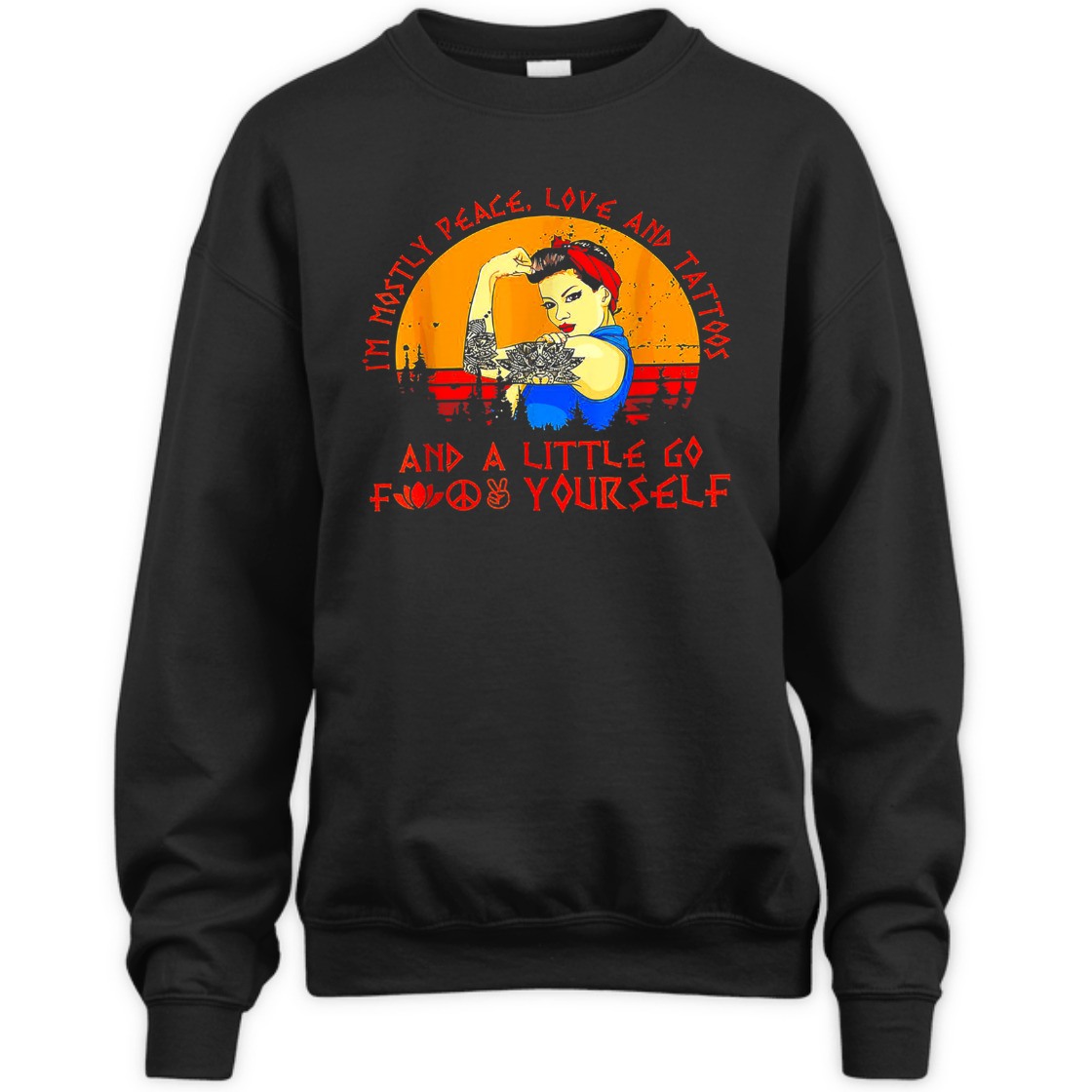 Strong Women I'm Mostly Peace Love And Tattoos Retro Vintage T-Shirt Strong Women I'm Mostly Peace Love And Tattoos Retro Vintage T-Shirt