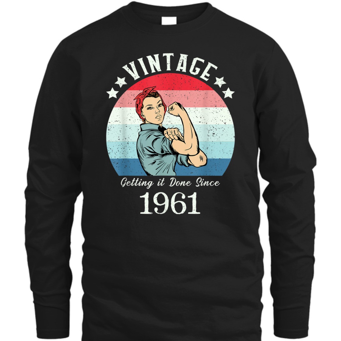 Strong Women Vintage 1961 Rosie The Riveter Birthday T-Shirt Strong Women Vintage 1961 Rosie The Riveter Birthday T-Shirt