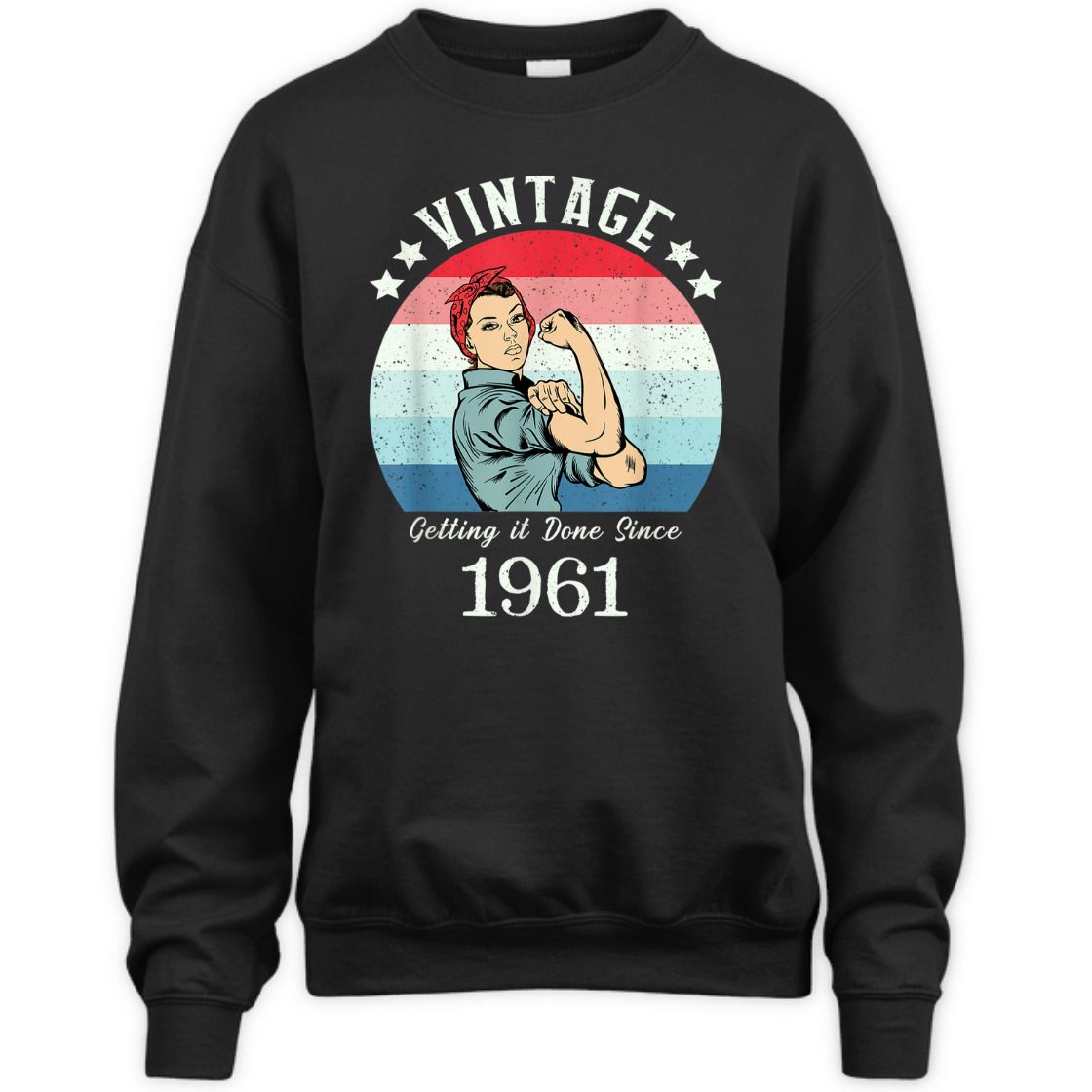 Strong Women Vintage 1961 Rosie The Riveter Birthday T-Shirt Strong Women Vintage 1961 Rosie The Riveter Birthday T-Shirt