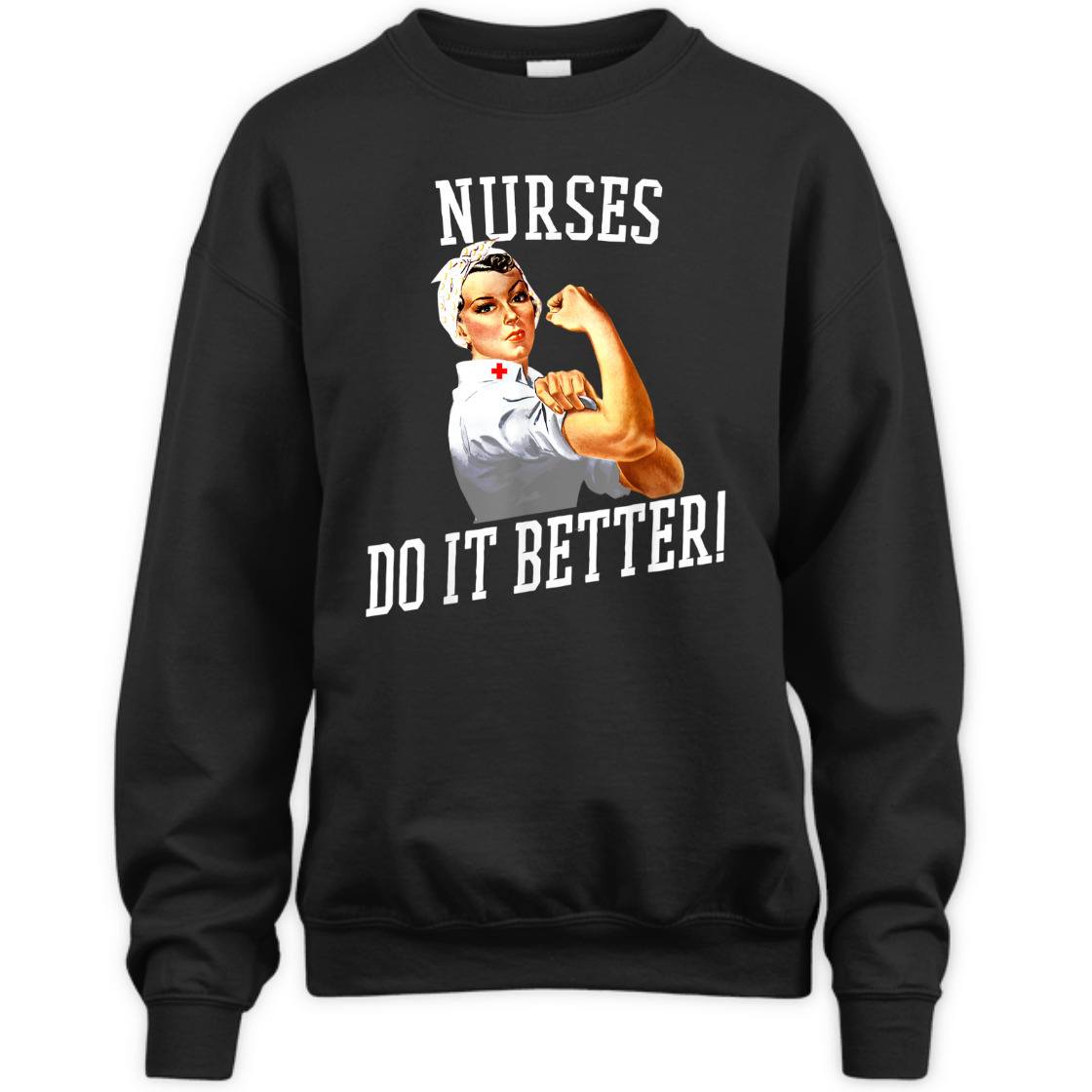Nurses Do It Better Art -Nurse Rosie Riveter Nurse T-Shirt Nurses Do It Better Art -Nurse Rosie Riveter Nurse T-Shirt