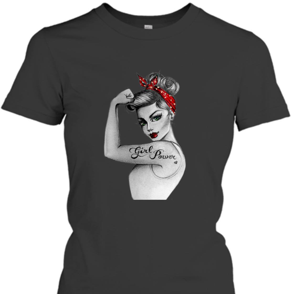 Strong Women Girl Power Rosie The Riveter T-Shirt Strong Women Girl Power Rosie The Riveter T-Shirt