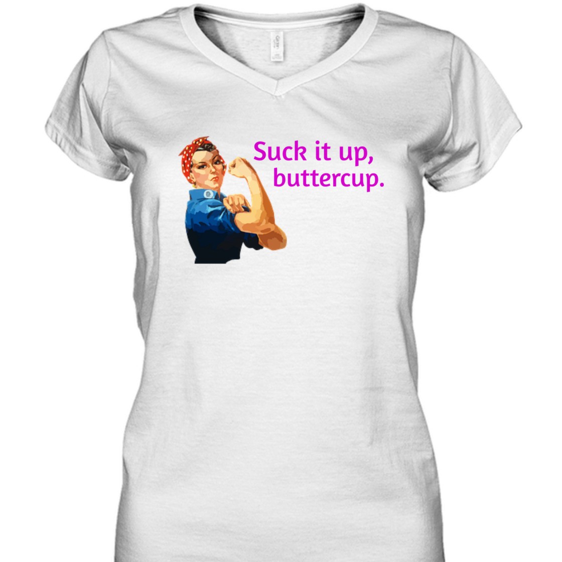 Strong Women Suck It Up Buttercup Rosie The Riveter Feminist T-Shirt Strong Women Suck It Up Buttercup Rosie The Riveter Feminist T-Shirt