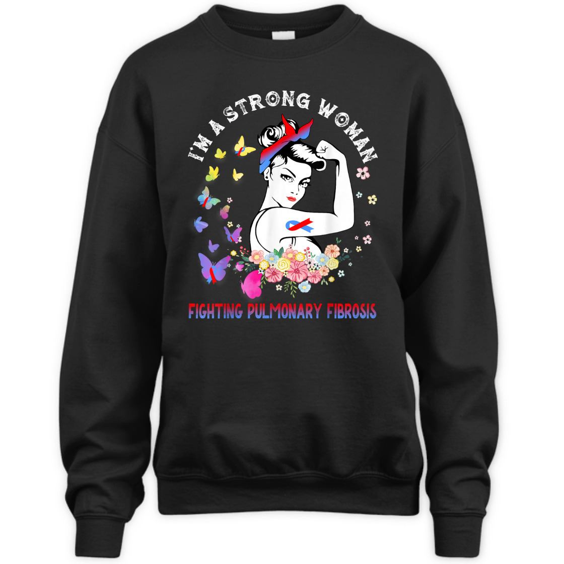 Fighting Pulmonary Fibrosis I'm A Strong Woman T-Shirt Fighting Pulmonary Fibrosis I'm A Strong Woman T-Shirt