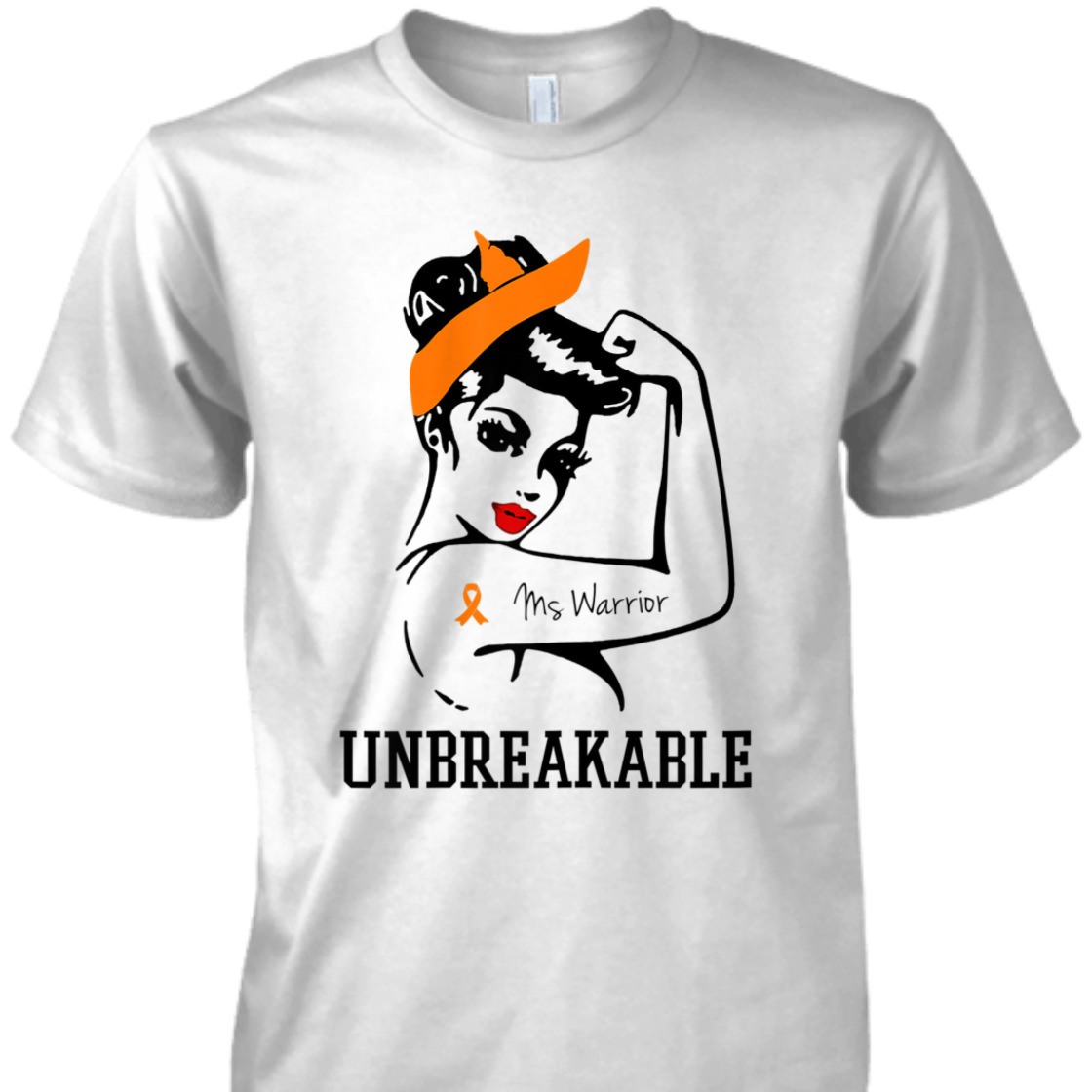 Strong Women MS Warrior Unbreakable T-Shirt Strong Women MS Warrior Unbreakable T-Shirt