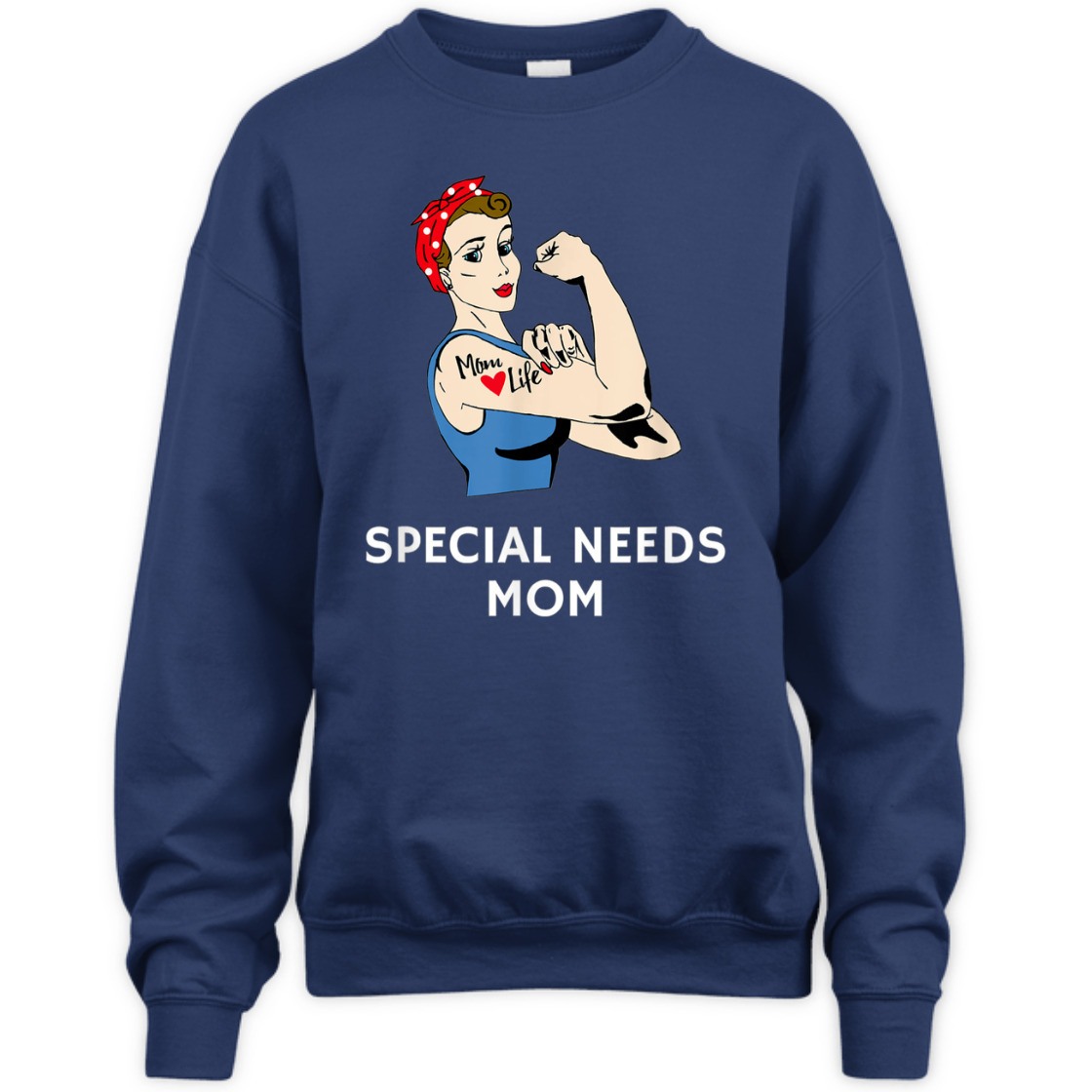 Strong Women Special Needs Mom Rosie The Riveter T-Shirt Strong Women Special Needs Mom Rosie The Riveter T-Shirt