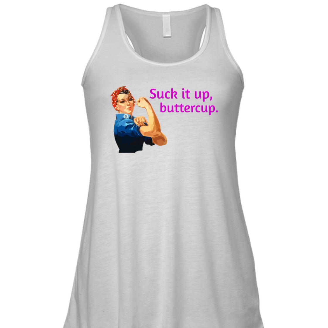 Strong Women Suck It Up Buttercup Rosie The Riveter Feminist T-Shirt Strong Women Suck It Up Buttercup Rosie The Riveter Feminist T-Shirt