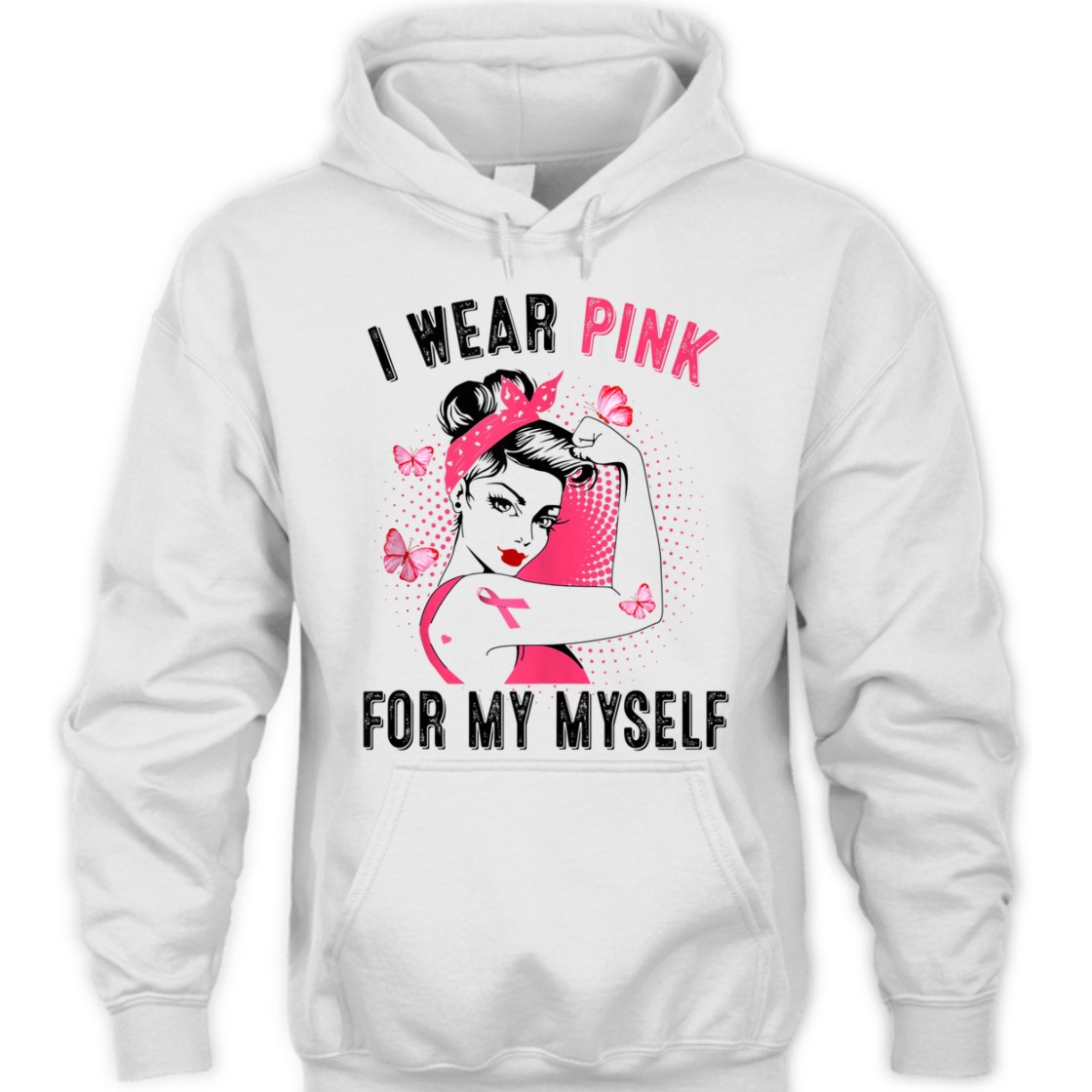 Strong Women I Wear Pink For Myself Rosie Riveter Breast Cancer Awareness T-Shirt Strong Women I Wear Pink For Myself Rosie Riveter Breast Cancer Awareness T-Shirt