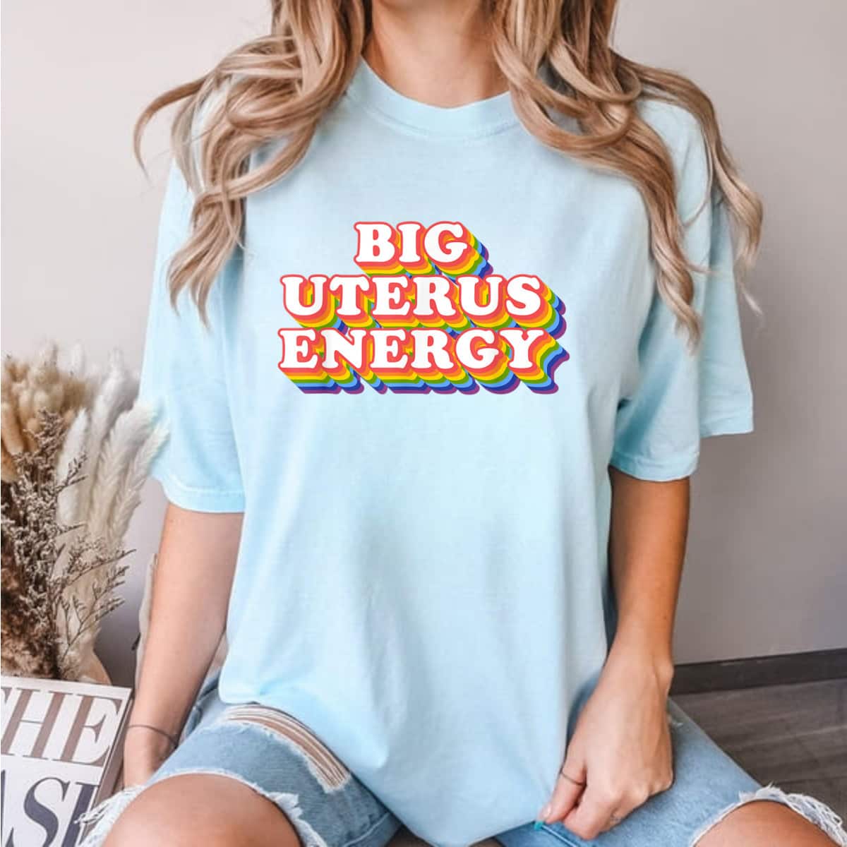 Strong Women Big Uterus Energy Big Slogan Feminist T-Shirt Gift Strong Women Big Uterus Energy Big Slogan Feminist T-Shirt Gift