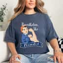 Strong Women Nevertheless She Persisted Rosie The Riveter T-Shirt