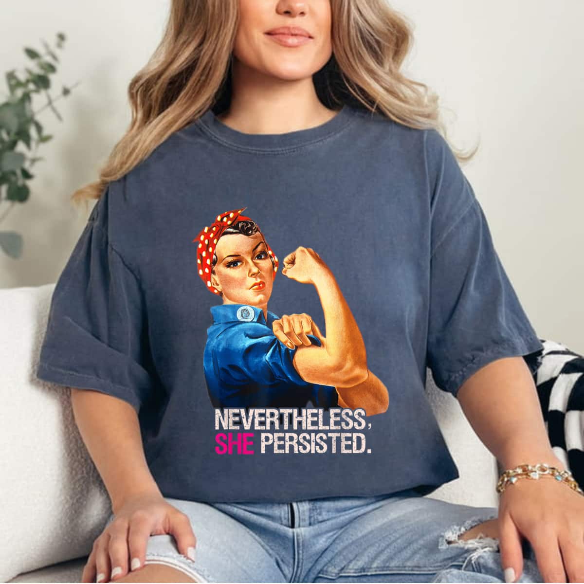 Strong Women Feminist Rosie The Riveter Nevertheless She Persisted T-Shirt Strong Women Feminist Rosie The Riveter Nevertheless She Persisted T-Shirt