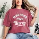 Strong Women Mind Your Own Uterus Vintage T-Shirt