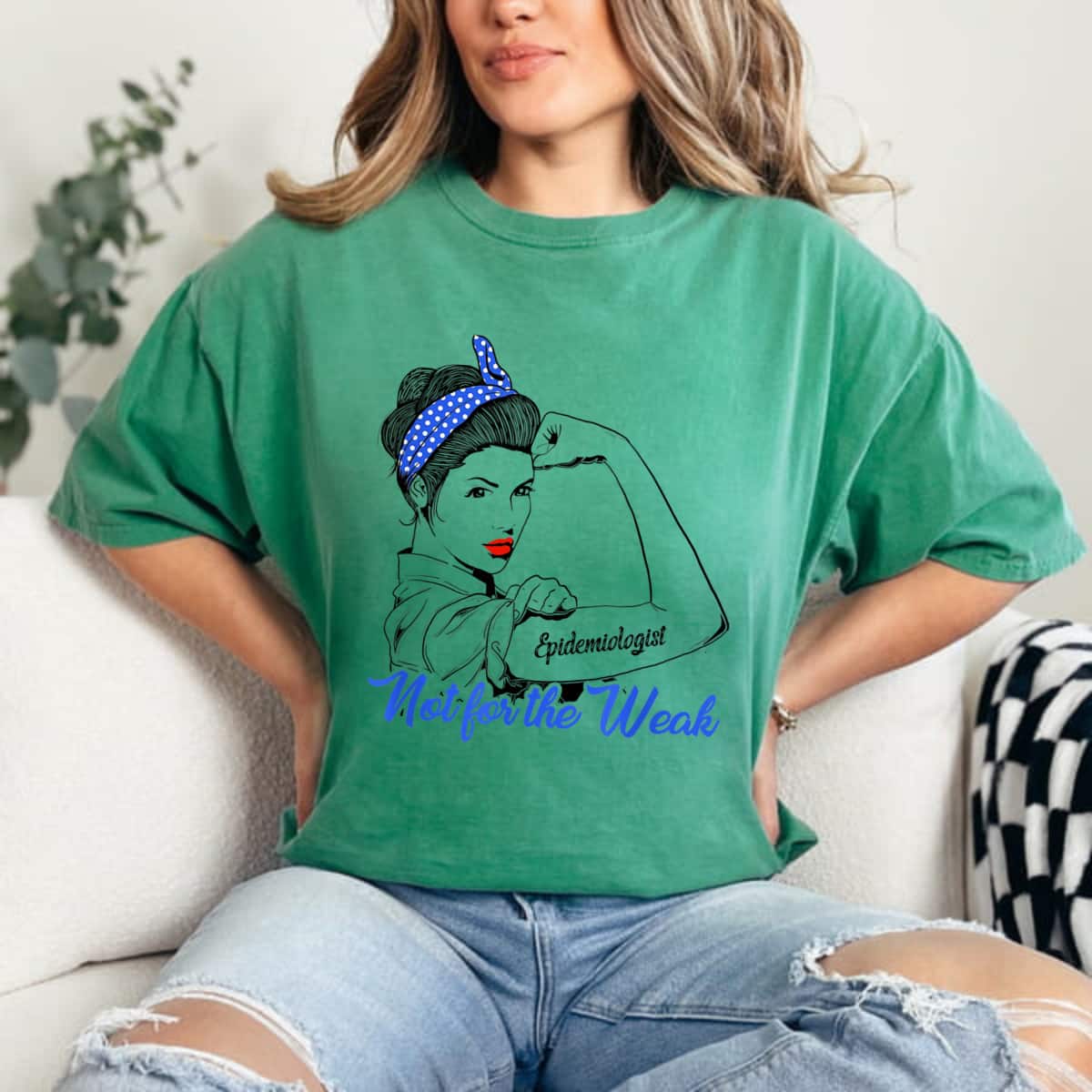 Strong Women Rosie The Riveter Epidemiologist Not For The Weak T-Shirt Strong Women Rosie The Riveter Epidemiologist Not For The Weak T-Shirt