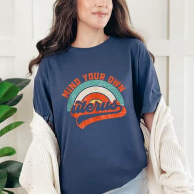 Strong Women Mind Your Own Uterus Empowerment Feminist T-Shirt Strong Women Mind Your Own Uterus Empowerment Feminist T-Shirt