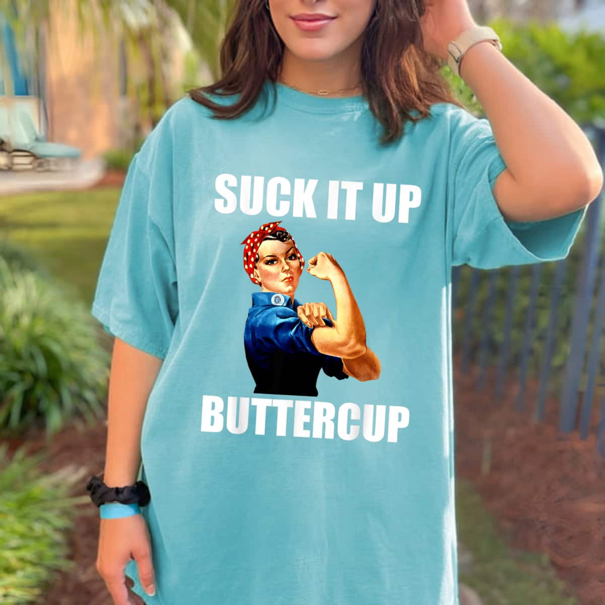 Strong Women Suck It Up Buttercup Rosie The Riveter T-Shirt Strong Women Suck It Up Buttercup Rosie The Riveter T-Shirt