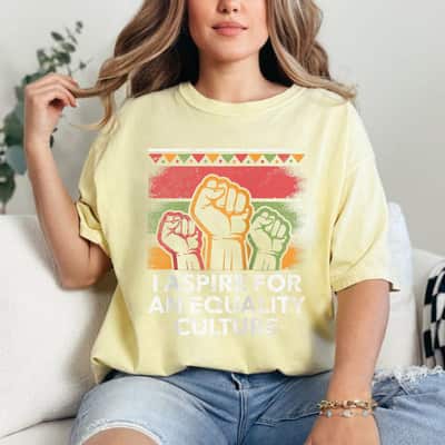 I Aspire For An Equality Culture Social Justice T-Shirt