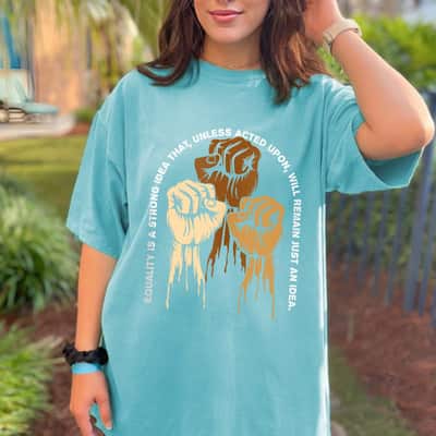 Equality Is A Strong Idea That Anti Racist Gender Equality T-Shirt