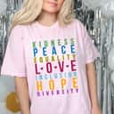 Peace Love Inclusion Equality Diversity Funny Colors T-Shirt Peace Love Inclusion Equality Diversity Funny Colors T-Shirt