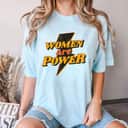 Women Are Power Equality Social Justice T-Shirt
