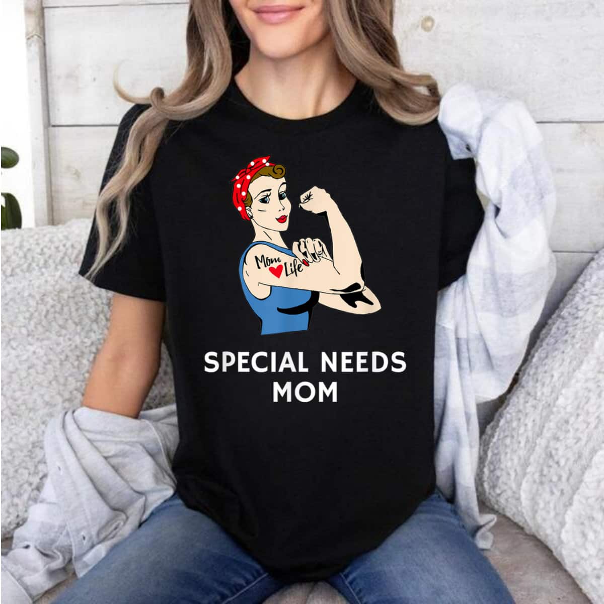 Strong Women Special Needs Mom Rosie The Riveter T-Shirt Strong Women Special Needs Mom Rosie The Riveter T-Shirt