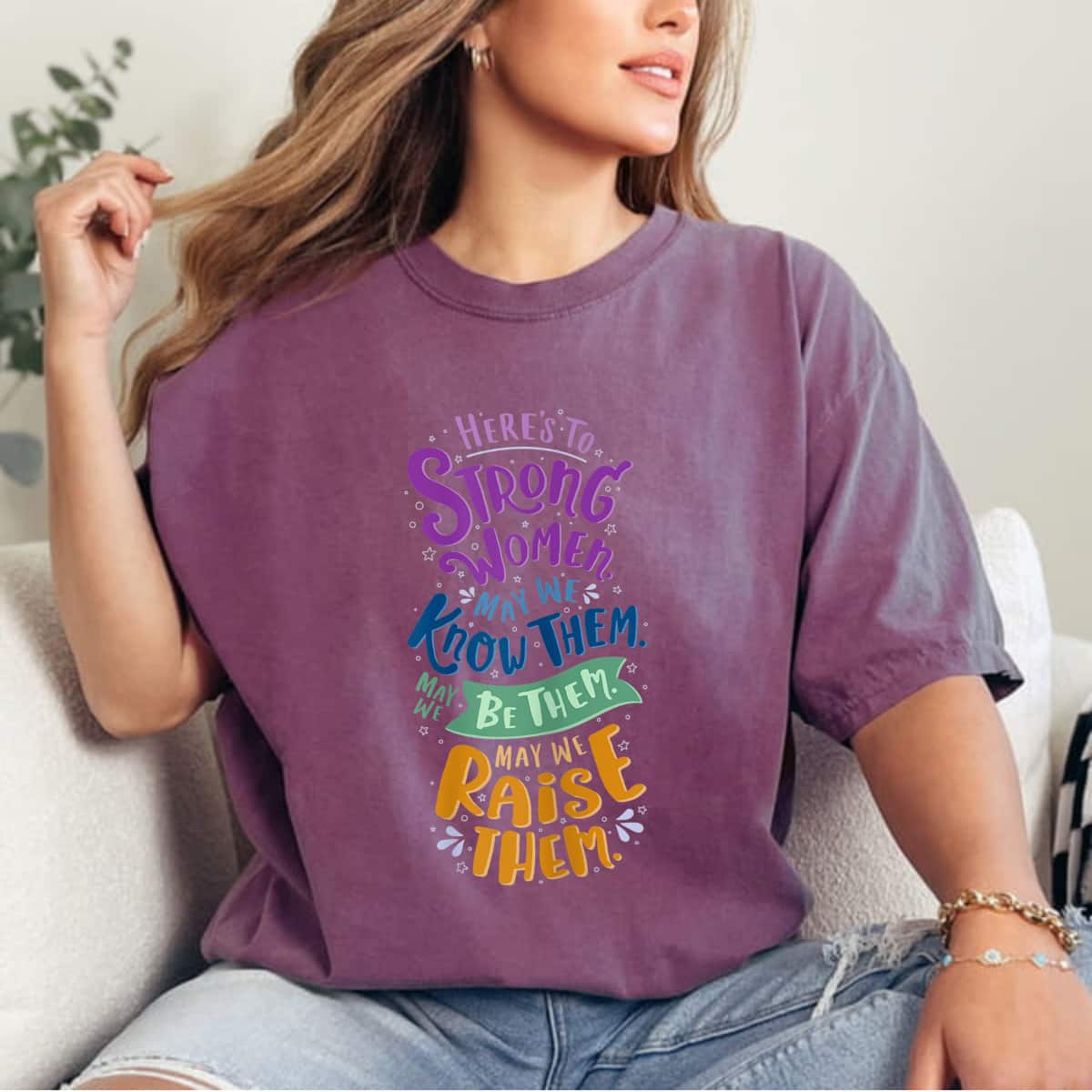 Here's To Strong Women May We Know Them Feminist Empowerment T-Shirt Here's To Strong Women May We Know Them Feminist Empowerment T-Shirt