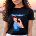 Strong Women Rosie The Riveter We Can Do It Feminist Rosy T-Shirt Strong Women Rosie The Riveter We Can Do It Feminist Rosy T-Shirt