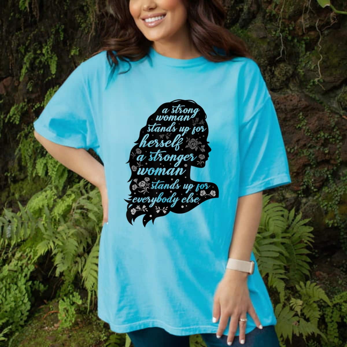 A Strong Woman Stands Up For Herself Empowering Feminism T-Shirt A Strong Woman Stands Up For Herself Empowering Feminism T-Shirt