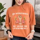 Strong Women On Wednesdays We Smash The Patriarchy Women Right Feminist T-Shirt Strong Women On Wednesdays We Smash The Patriarchy Women Right Feminist T-Shirt