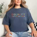 Strong Women Equality Hurts No One LGBT T-Shirt