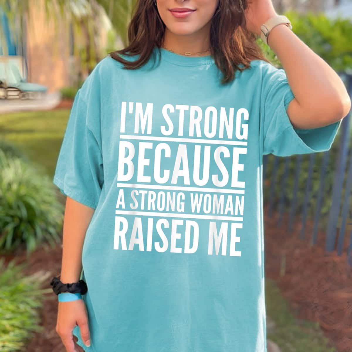 Strong Women I'm Strong Because A Strong Woman Raised Me T-Shirt Strong Women I'm Strong Because A Strong Woman Raised Me T-Shirt