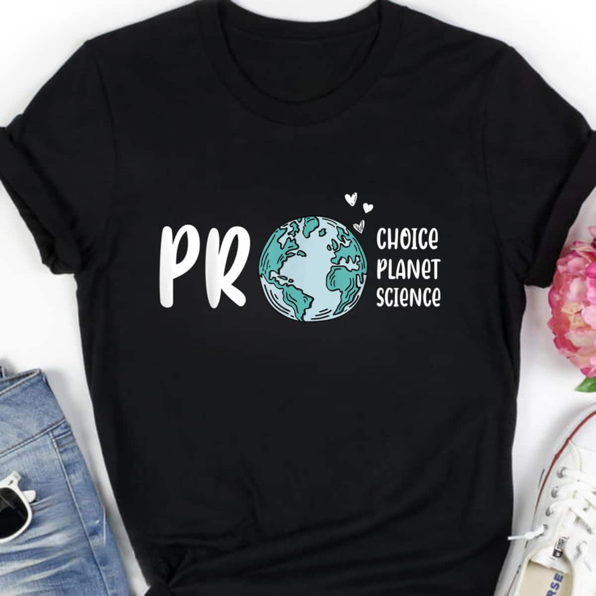 Strong Women Pro Choice Pro Planet Pro Science Earth Day Climate Change T-Shirt Strong Women Pro Choice Pro Planet Pro Science Earth Day Climate Change T-Shirt