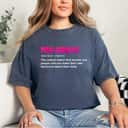 Strong Women Pro Choice Feminist Rights My Choice T-Shirt Strong Women Pro Choice Feminist Rights My Choice T-Shirt