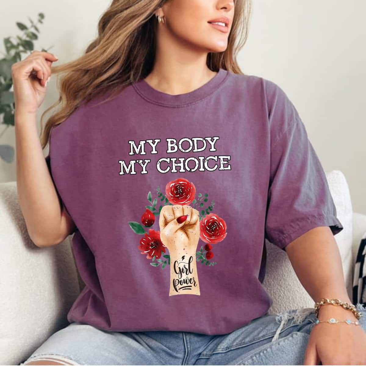 Strong Women My Body My Choice Fight For Rights Flowers And Fist T-Shirt Strong Women My Body My Choice Fight For Rights Flowers And Fist T-Shirt