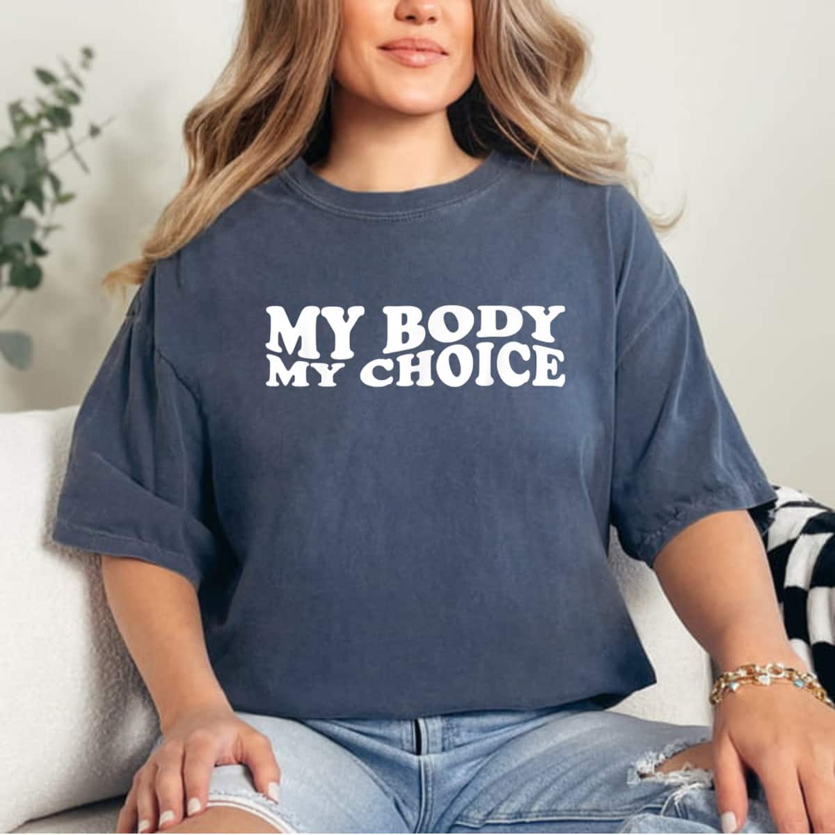 Strong Women My Body My Choice - Women Rights Design T-Shirt Strong Women My Body My Choice - Women Rights Design T-Shirt