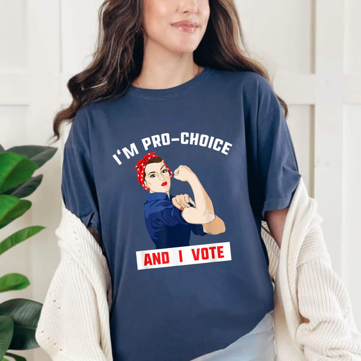 Strong Women I'm Pro-choice And I Vote Feminist T-Shirt Strong Women I'm Pro-choice And I Vote Feminist T-Shirt