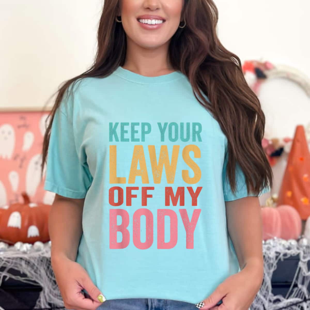 Strong Women My Choice Pro Choice Abortion Keep Your Laws Off My Body T-Shirt Strong Women My Choice Pro Choice Abortion Keep Your Laws Off My Body T-Shirt