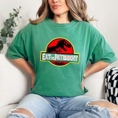 Strong Women Eat The Patriarchy Feminist Dinosaur T-Shirt Strong Women Eat The Patriarchy Feminist Dinosaur T-Shirt