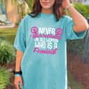 Feminist Fairness Sisterhood Love Pride T-Shirt Feminist Fairness Sisterhood Love Pride T-Shirt